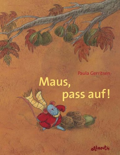  - Maus, pass auf!: Eine Herbstgeschichte