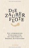  - Die Zauberflöte: Einführung und Kommentar. Textbuch/Libretto.: Textbuch. Einführung und Kommentar (Opern der Welt)