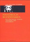  - Handbuch Buddhismus: Die zentralen Lehren: Ursprung und Gegenwart