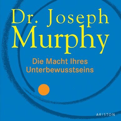  - Die Macht Ihres Unterbewusstseins: Audio-CD