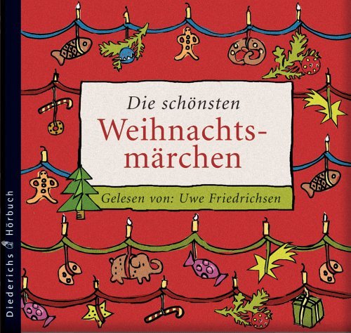  - Die schönsten Weihnachtsmärchen: Gelesen von Uwe Friedrichsen