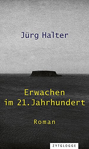  - Erwachen im 21. Jahrhundert: Roman