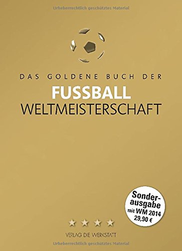  - Das Goldene Buch der Fußball-Weltmeisterschaft