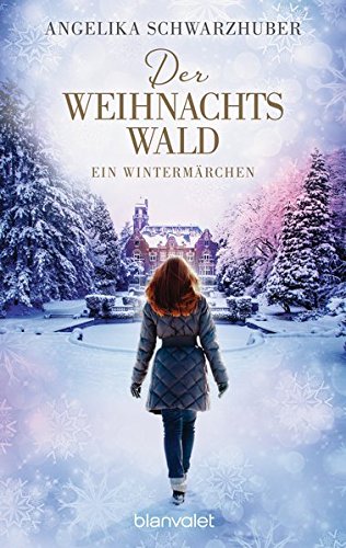  - Der Weihnachtswald: Ein Wintermärchen