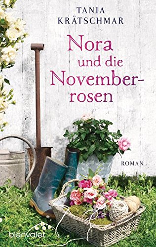  - Nora und die Novemberrosen: Roman