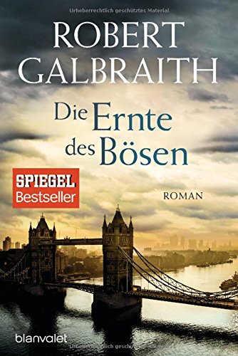  - Die Ernte des Bösen: Roman (Die Cormoran-Strike-Reihe, Band 3)