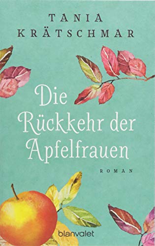  - Die Rückkehr der Apfelfrauen: Roman