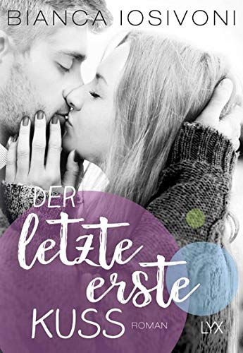  - Der letzte erste Kuss (Firsts-Reihe, Band 2)