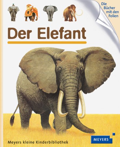  - Der Elefant: Meyers kleine Kinderbibliothek 07