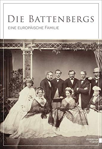  - Die Battenbergs: Eine europäische Familie