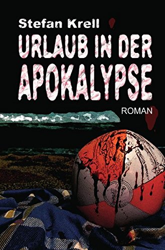  - Urlaub in der Apokalypse