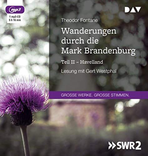  - Wanderungen durch die Mark Brandenburg – Teil II: Havelland: Lesung mit Gert Westphal (1 mp3-CD)