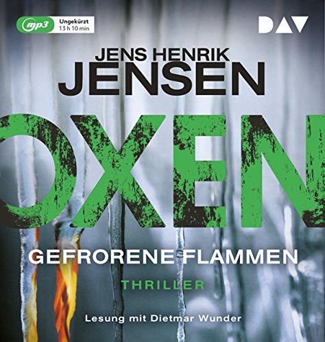  - Oxen. Gefrorene Flammen: Ungekürzte Lesung mit Dietmar Wunder (2 mp3-CDs)