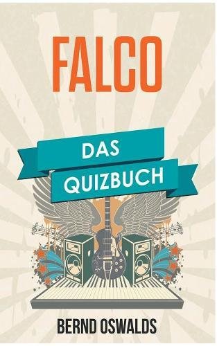  - Falco: Das Quizbuch von Wien über Kommisar bis Out of the Dark