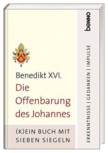  - Die Offenbarung des Johannes: (K)ein Buch mit sieben Siegeln - Erkenntnisse, Gedanken, Impulse