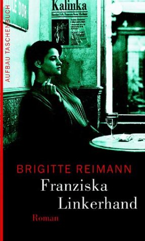  - Franziska Linkerhand: Roman (Brigitte Reimann)