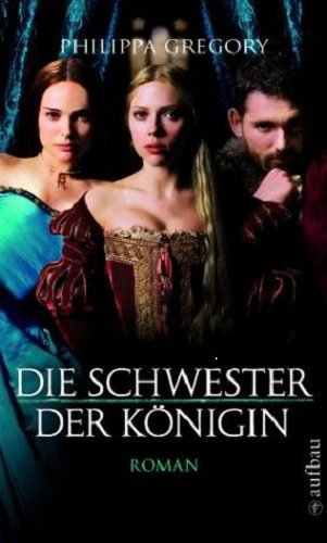  - Die Schwester der Königin: Roman