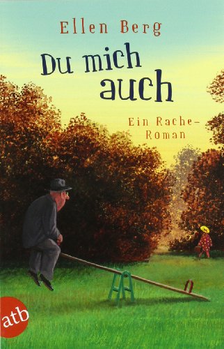  - Du mich auch: Ein Rache-Roman