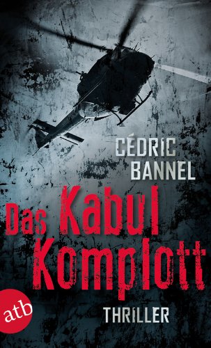  - Das Kabul-Komplott: Thriller