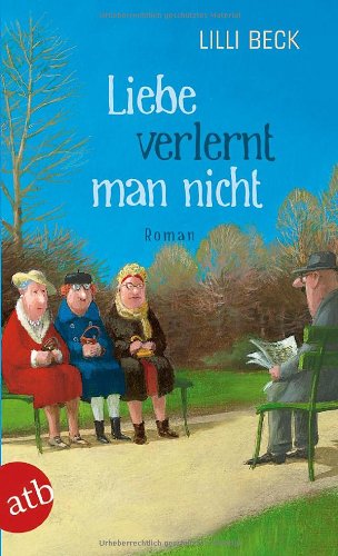  - Liebe verlernt man nicht: Roman