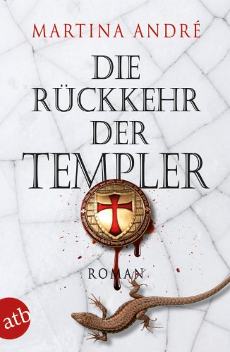  - Die Rückkehr der Templer: Roman