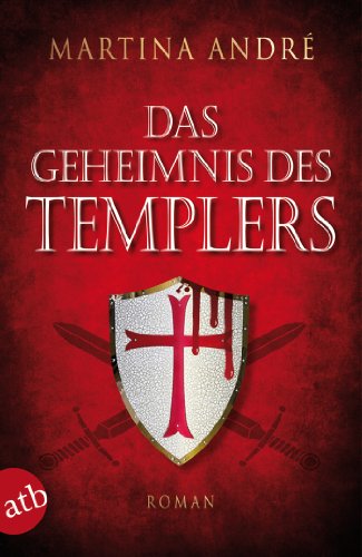  - Das Geheimnis des Templers: Roman