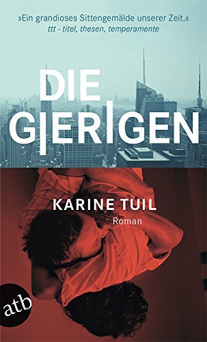  - Die Gierigen: Roman