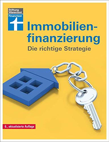 Siepe, Werner - Immobilienfinanzierung - Ein anpassungsfähiges Finanzierungskonzept entwickeln (Finanztest)