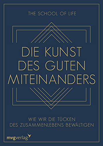 School of Life, The - Die Kunst des guten Miteinanders - Wie wir die Tücken des Zusammenlebens bewältigen