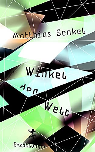 Senkel, Matthias - Winkel der Welt