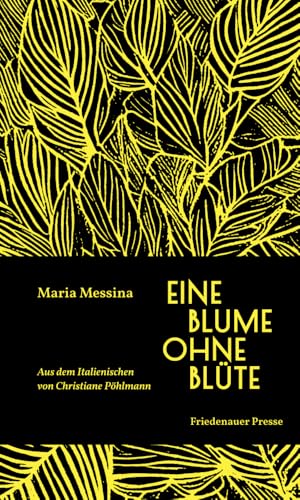 Messina, Maria - Eine Blume ohne Blüte