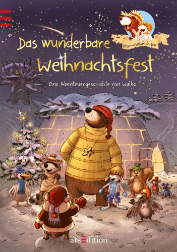  - Hase und Holunderbär - Das wunderbare Weihnachtsfest: Band 8