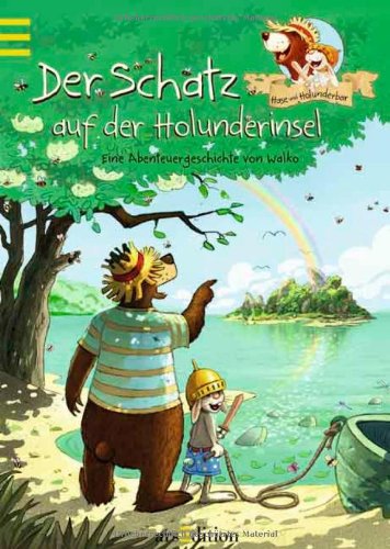  - Hase und Holunderbär - Der Schatz auf der Holunderinsel: Eine Abenteuergeschichte von Walko