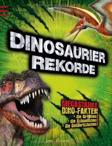  - Dinosaurier-Rekorde