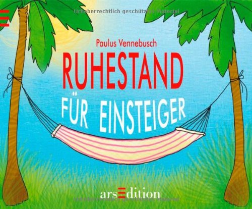  - Ruhestand für Einsteiger (Einsteiger-Reihe)