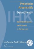  - Import-Export Business: Ihr Praktikerhandbuch für den Einstieg in den internationalen Handel mit den interessantesten Informations- und Bezugsquellen weltweit