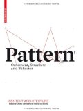 Gleiniger, Andrea & Vrachliotis, Georg - Pattern. Ornament, Structure, and Behavior