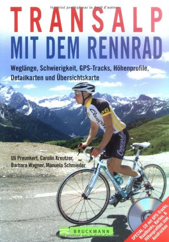  - Transalp mit dem Rennrad: Weglänge, Schwierigkeit, GPS-Tracks, Höhenprofile, Detailkarten und Übersichtskarte: Anfahrt, Weglänge, Schwierigkeit, Detailkarten, Höhenprofile und Übersichtskarten