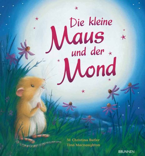  - Die kleine Maus und der Mond