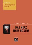  - Buchners Schulbibliothek der Moderne / Lutz Hübner, Das Herz eines Boxers: Text & Kommentar