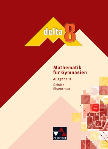  - delta - H (G8): delta 8 Schülerbuch. Hessen: Mathematik für Gymnasien