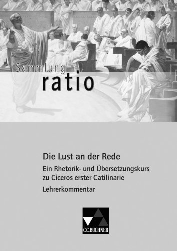  - Die Lust an der Rede, Lehrerkommentar: zu Sammlung ratio 2