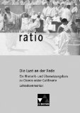  - Sammlung ratio / Die Lust an der Rede: Die Klassiker der lateinischen Schullektüre / Ein Rhetorik- und Übersetzungskurs zu Ciceros erster Catilinarie