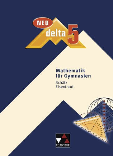  - delta - neu / delta 5: Mathematik für Gymnasien