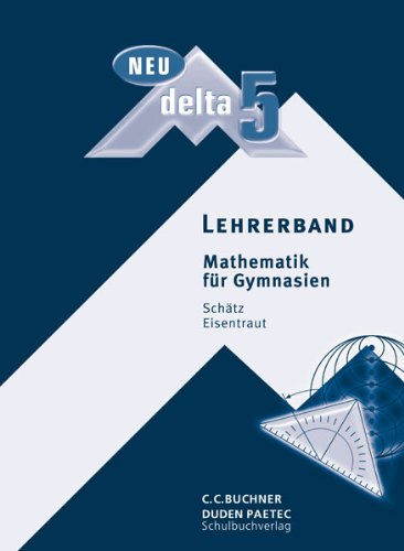  - delta - neu / Lehrerband 5: Mathematik für Gymnasien