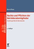  - Betriebsrat - was tun?: Leitfaden für eine erfolgreiche Amtszeit