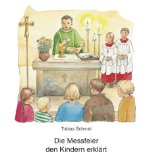  - Die Sakramente den Kindern erklärt