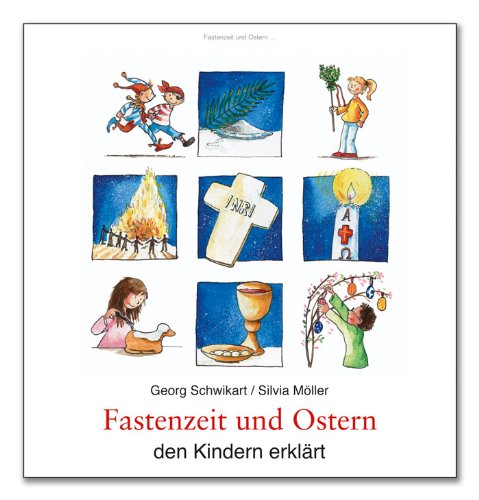  - Fastenzeit und Ostern den Kindern erklärt