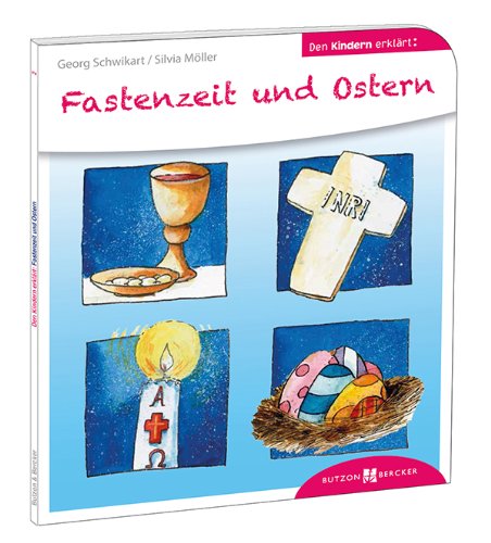  - Fastenzeit und Ostern den Kindern erklärt