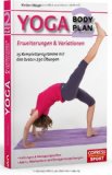  - Yoga Body Plan: 34 Komplettprogramme mit den besten 400 Übungen